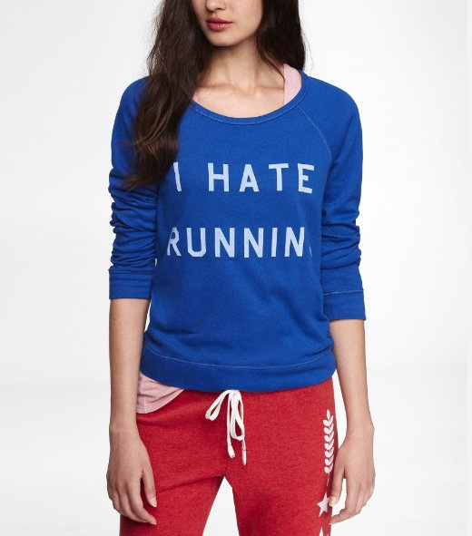 express i hate running sweatshirt
